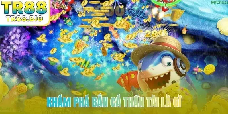 Chơi bắn cá Thần Tài online uy tín số 1