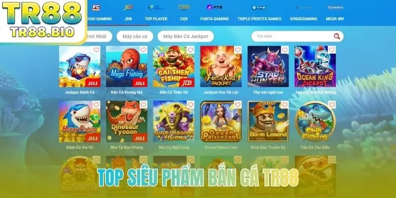 Top siêu phẩm bắn cá TR88